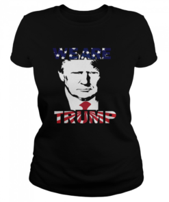 WE ARE TRUMP Best president in USA American Flag  Classic Women's T-shirt