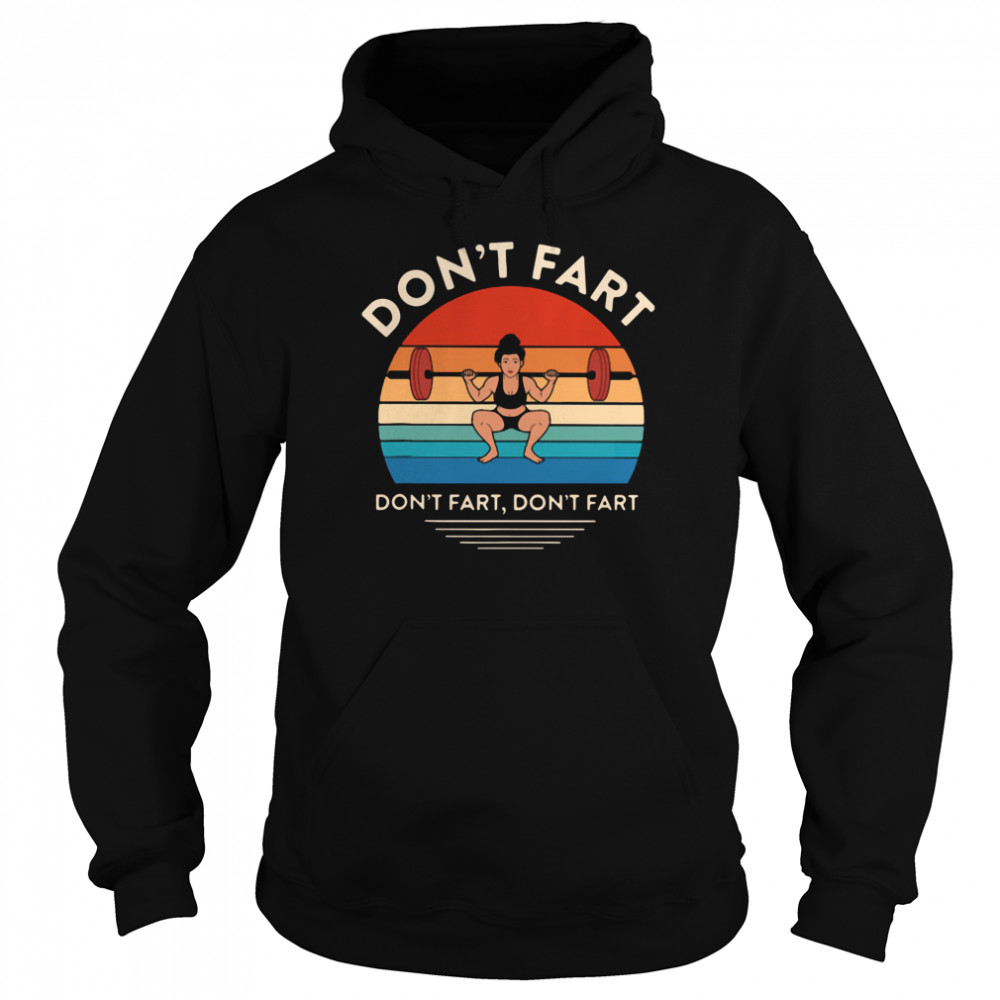 Weightlifting Don't Fart Don't Fart Don't Fart Vintage Unisex Hoodie