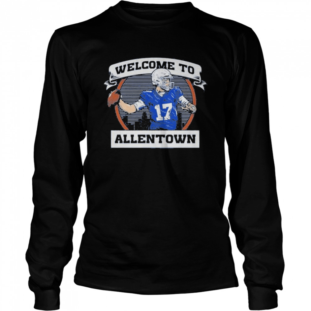 Welcome to be Allentown Long Sleeved T-shirt