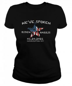 We've Spoken Biden And Harris Inauguration 2021 Stars American Flag  Classic Women's T-shirt