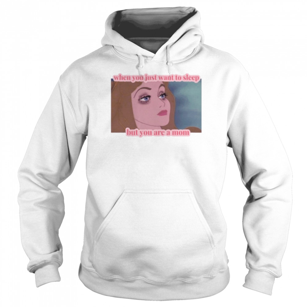 When you just want to sleep but you are a mom  Unisex Hoodie
