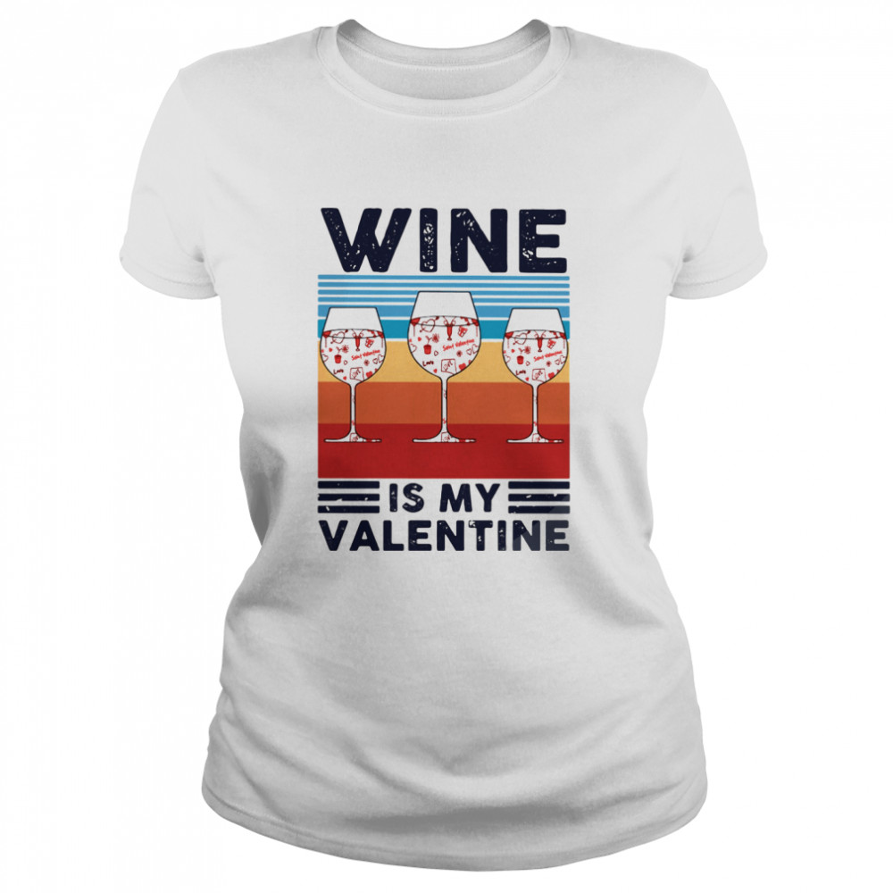Wine Is My Valentine Heart Vintage Classic Women's T-shirt