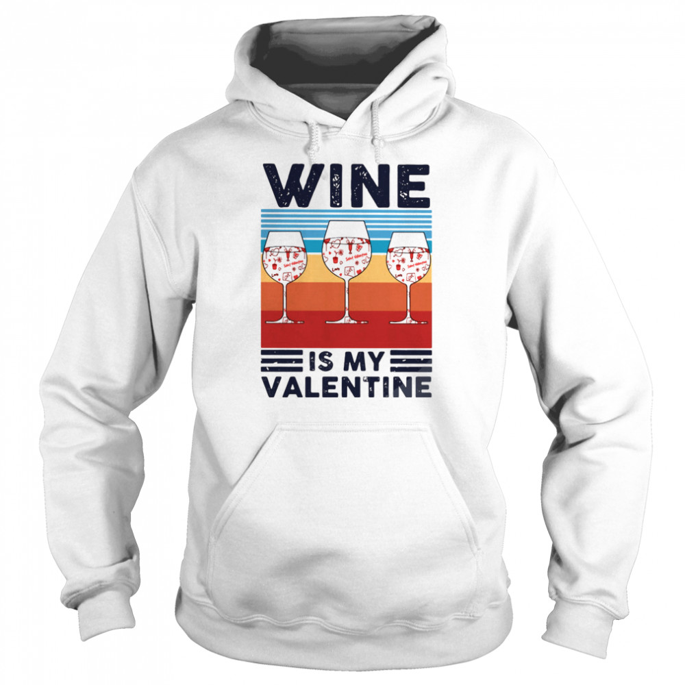 Wine Is My Valentine Heart Vintage Unisex Hoodie