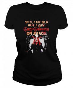 Yes I Am Old But I Saw Ozzy Osbourne On Stage Signature  Classic Women's T-shirt