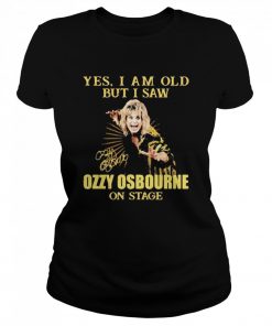 Yes I Am Old But I Saw Ozzy Osbourne On Stage Signature  Classic Women's T-shirt