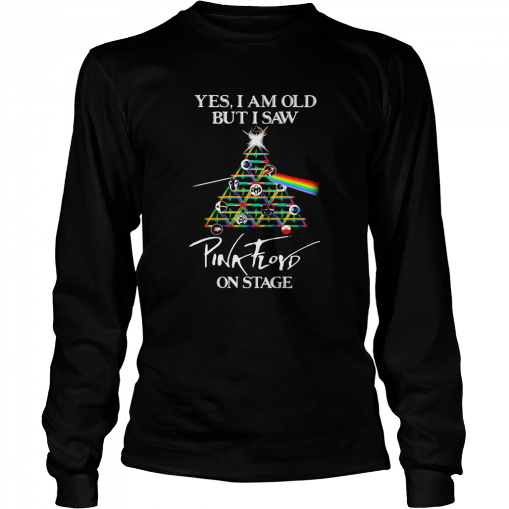 Yes I Am Old But I Saw Pynk Floyd Rainbow On Stage Long Sleeved T-shirt
