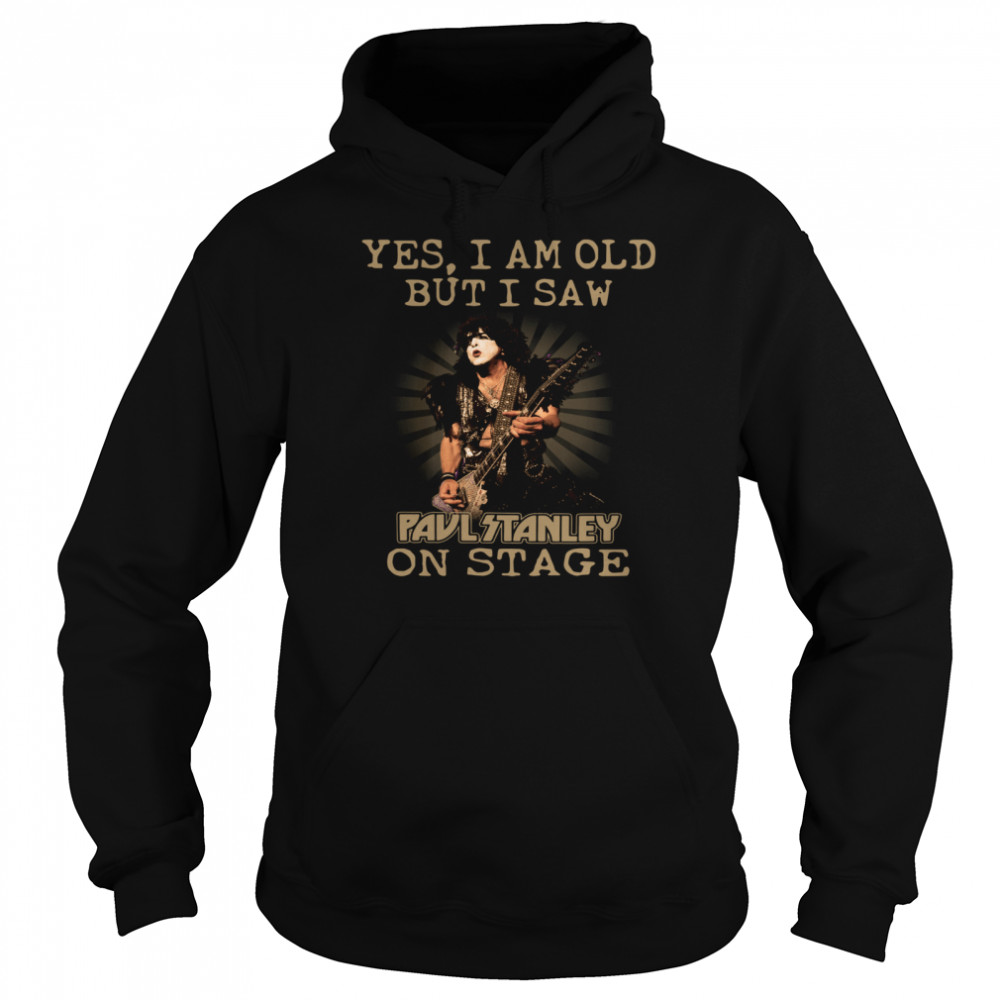 Yes I am old but I saw Pavlitanley on stage Unisex Hoodie