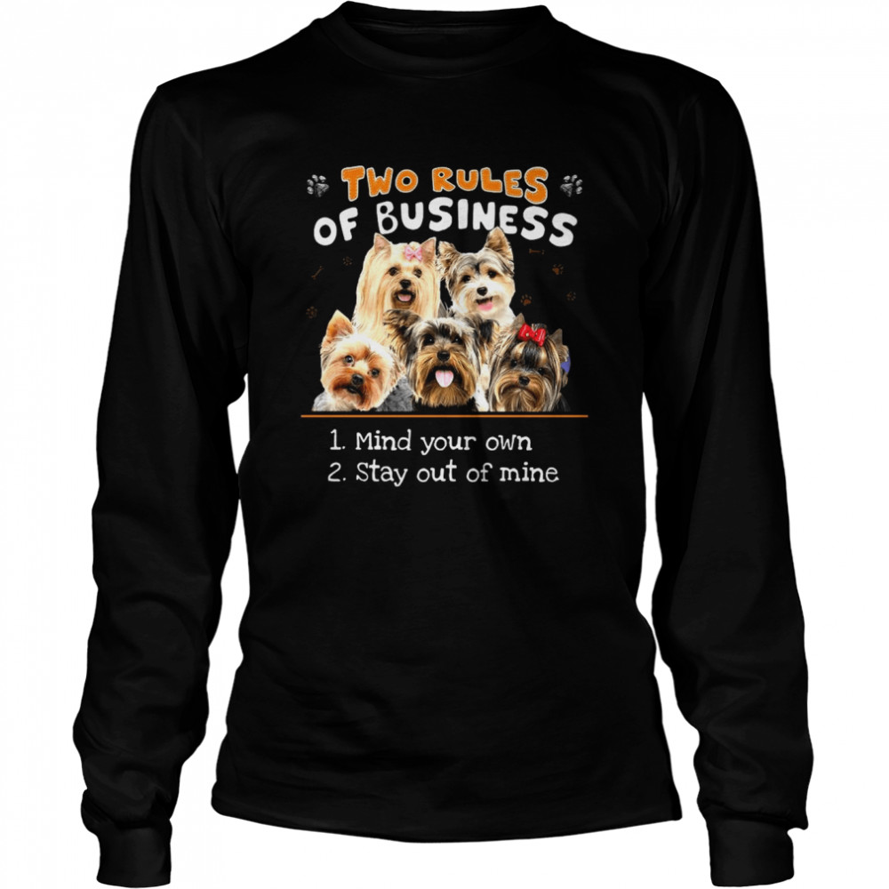 Yorkshire Two Rules Of Business Mind Your Own Stay Out Of Mine Long Sleeved T-shirt