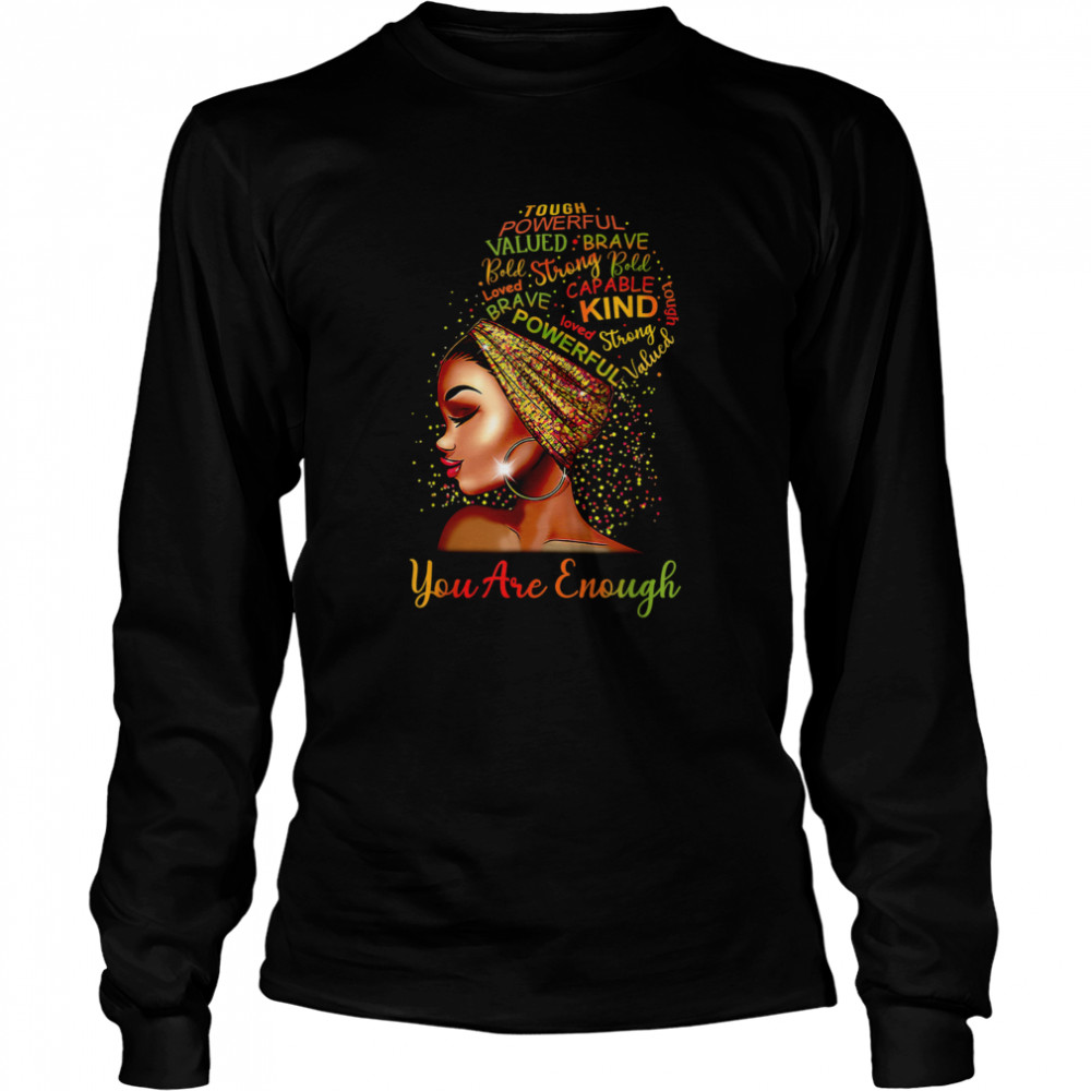 You Are Enough Black Woman Long Sleeved T-shirt