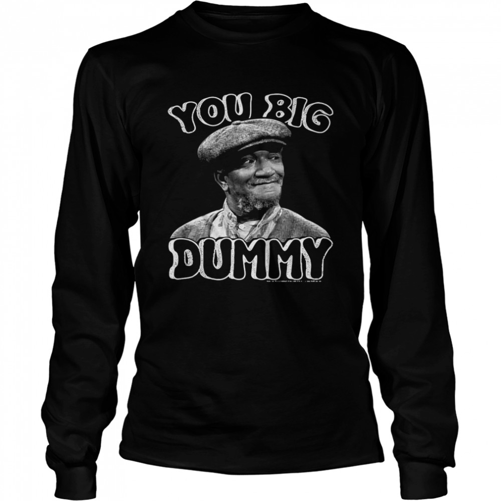 You Big Dummy Sanford And Son Long Sleeved T-shirt