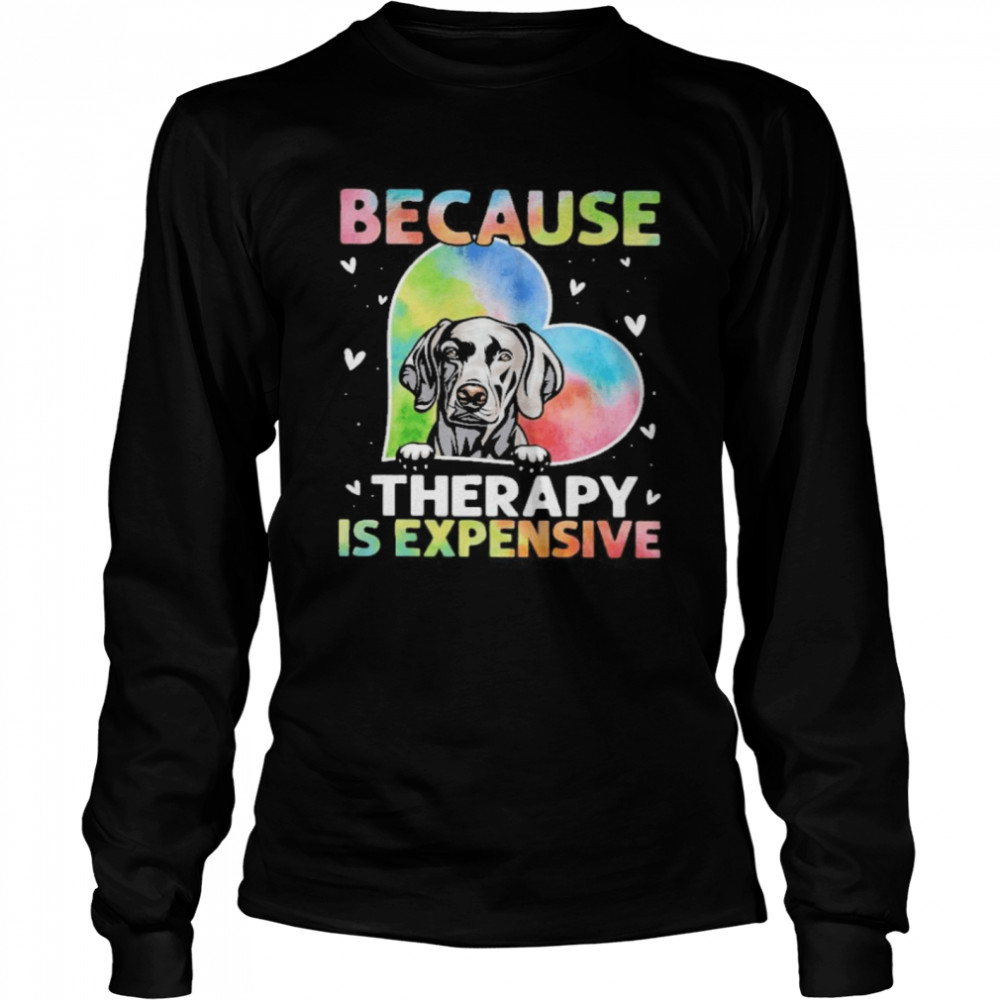 because therapy is expensive heart Long Sleeved T-shirt