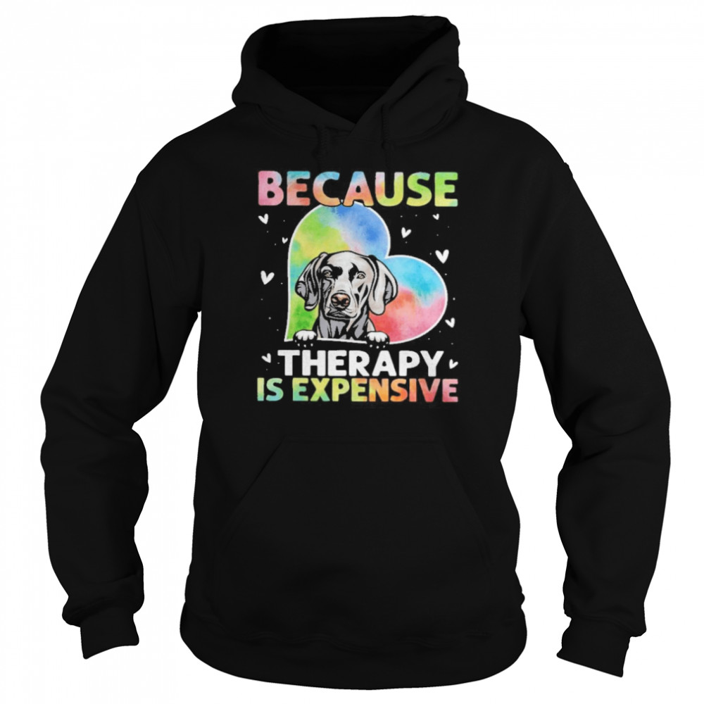 because therapy is expensive heart Unisex Hoodie