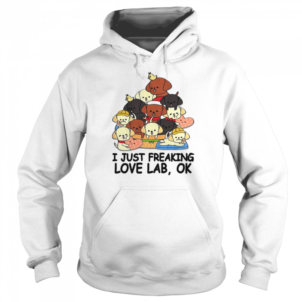 dogs i just freaking love lab ok Unisex Hoodie