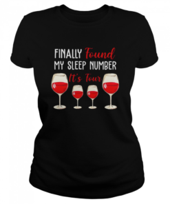 found my sleep number its four Wine  Classic Women's T-shirt