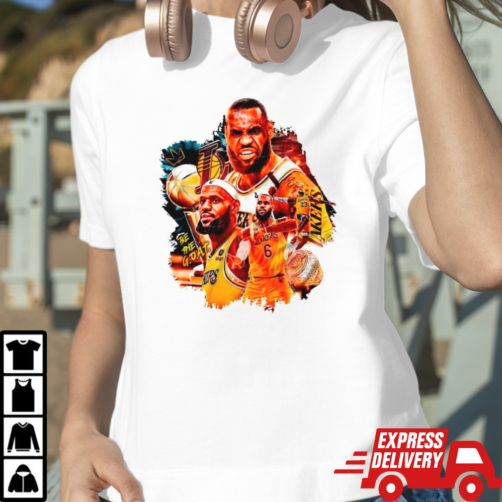 Be The GOAT Lebron James Lakers basketball shirt