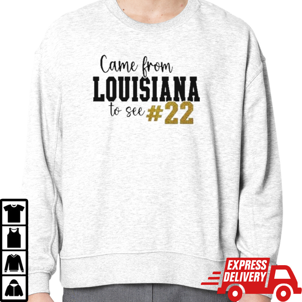 David Eickholt Came From Louisiana To See 22 T-shirt