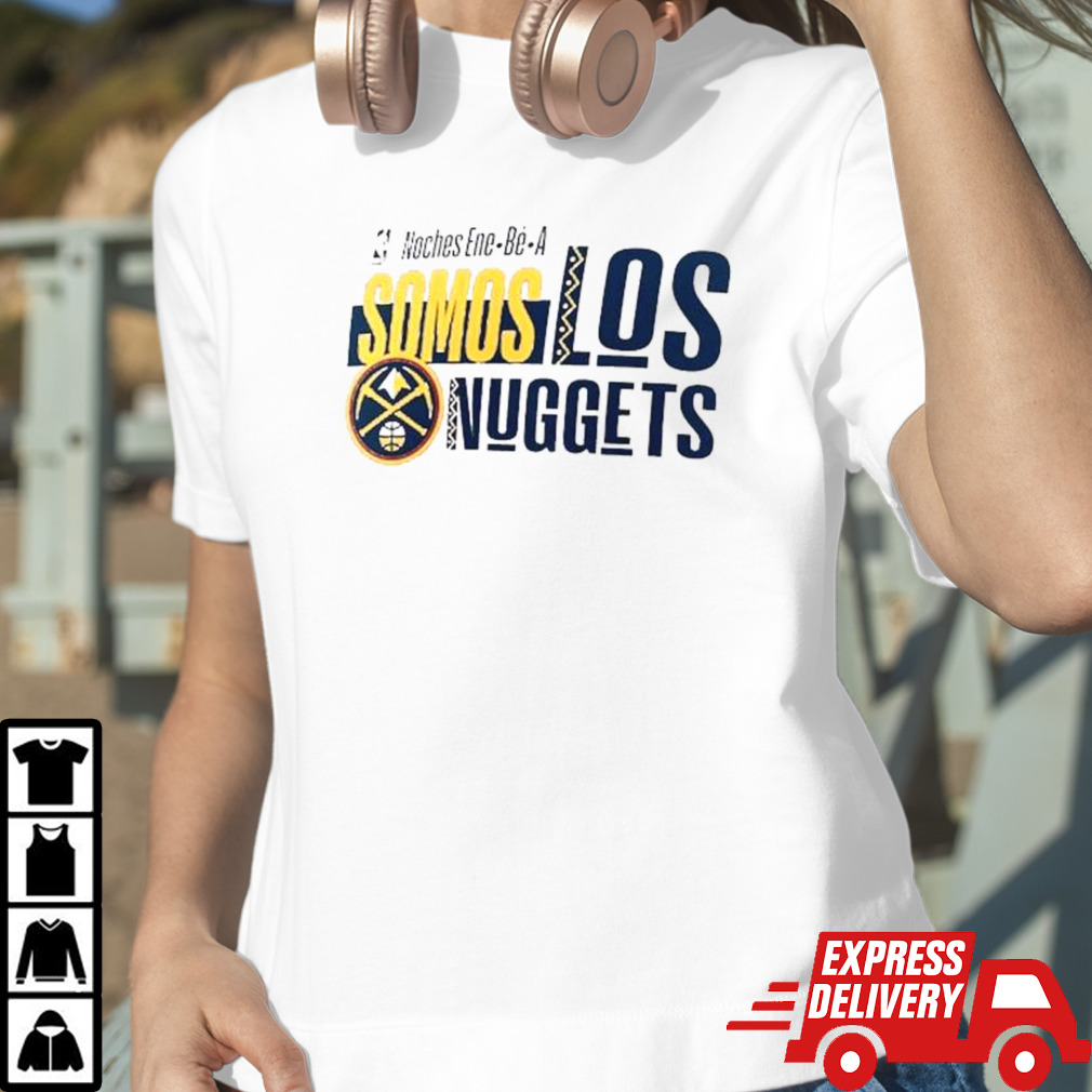Denver Nuggets Noches Ene-Be-A Training Somos Shirt