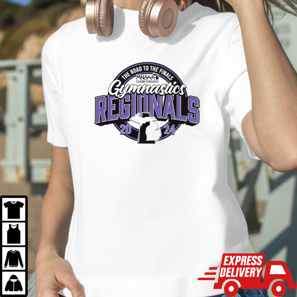 MHSAA Championships the Road to te finals Gymnastics Regionals 2024 logo shirt