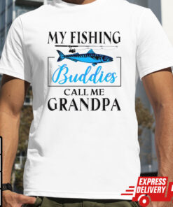 My Fishing Buddies Call Me Grandpa fishing-rod My Dad shirt
