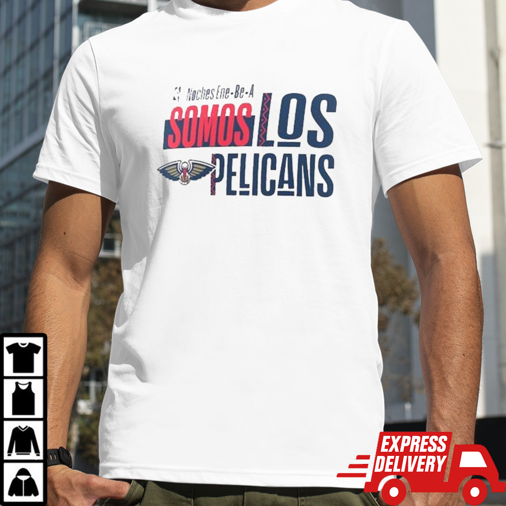 New Orleans Pelicans Noches Ene-Be-A Training Somos Shirt