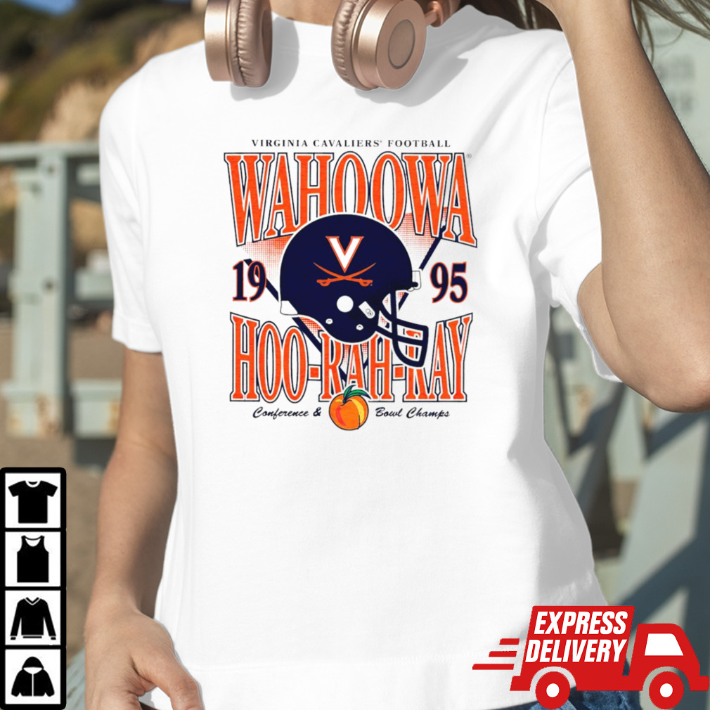 Virginia Cavaliers football Wahoowa hoo rah ray 1995 helmet Conference and Bowl Champs shirt