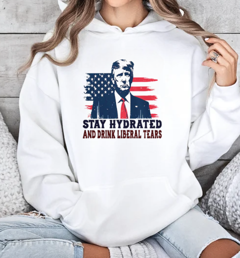 Nice Stay Hydrated By Liberal Tears Trump Supporters USA Flag T-Shirt
