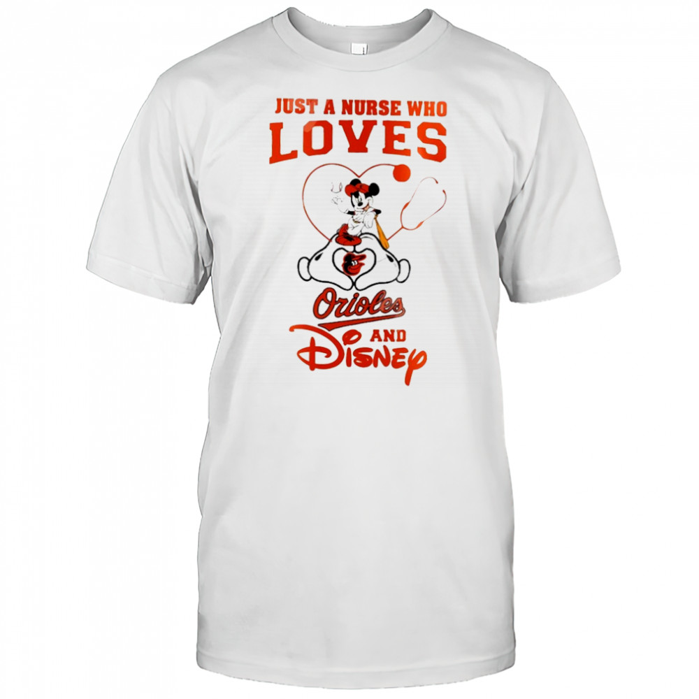 Baltimore Orioles X Mickey Mouse Just A Nurse Who Loves Chicago And 2025 T-Shirt