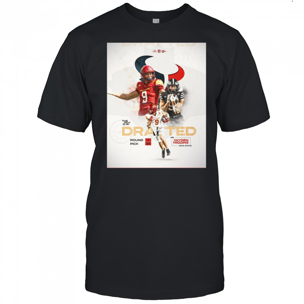 Iowa State Cyclones football Jayden Higgins The Pick Is In Drafted Round 2 Pick 34 Poster t-shirt