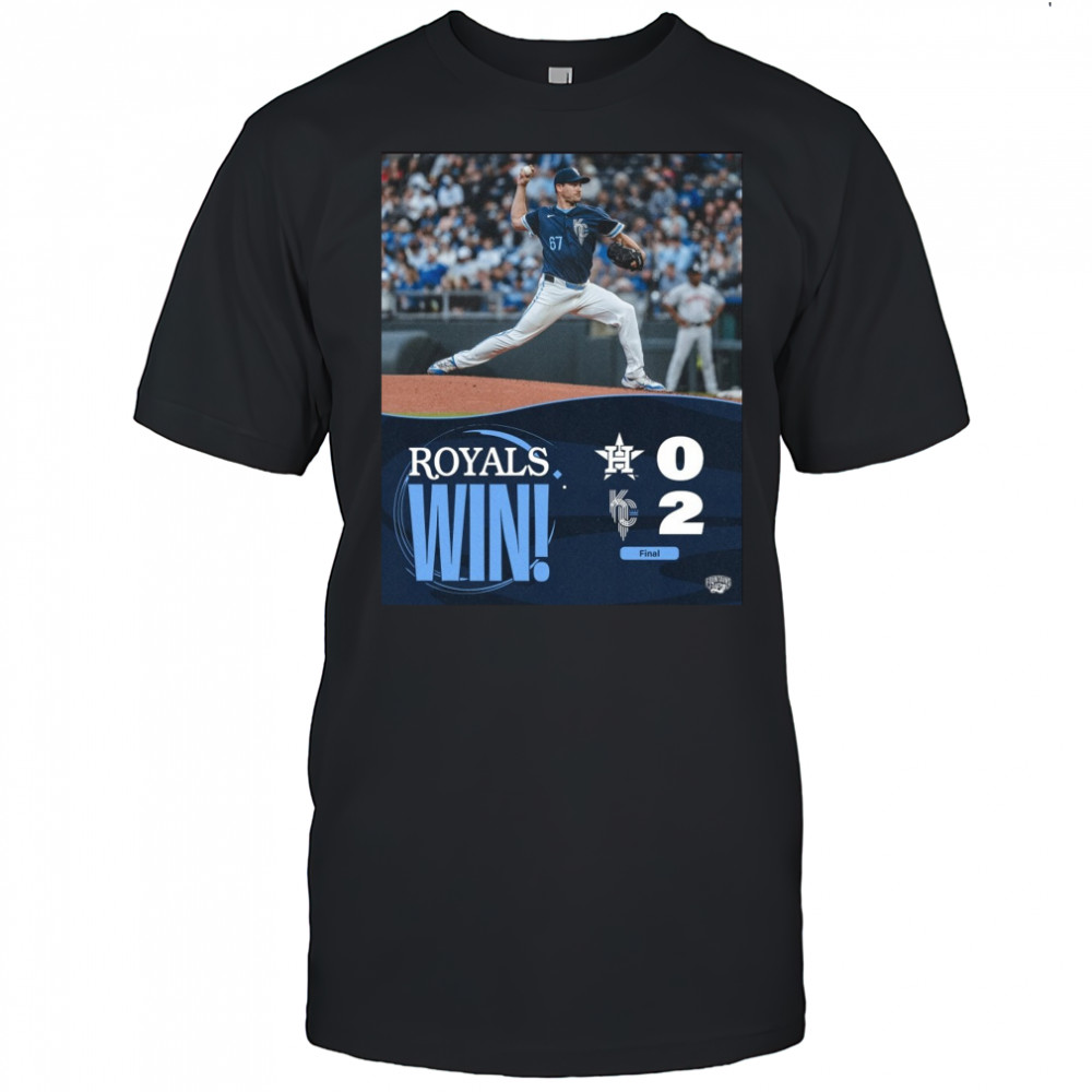 Kansas City Royals Win Houston Texans Final Score 2 – 0 Friday Night Shutout Poster t-shirt