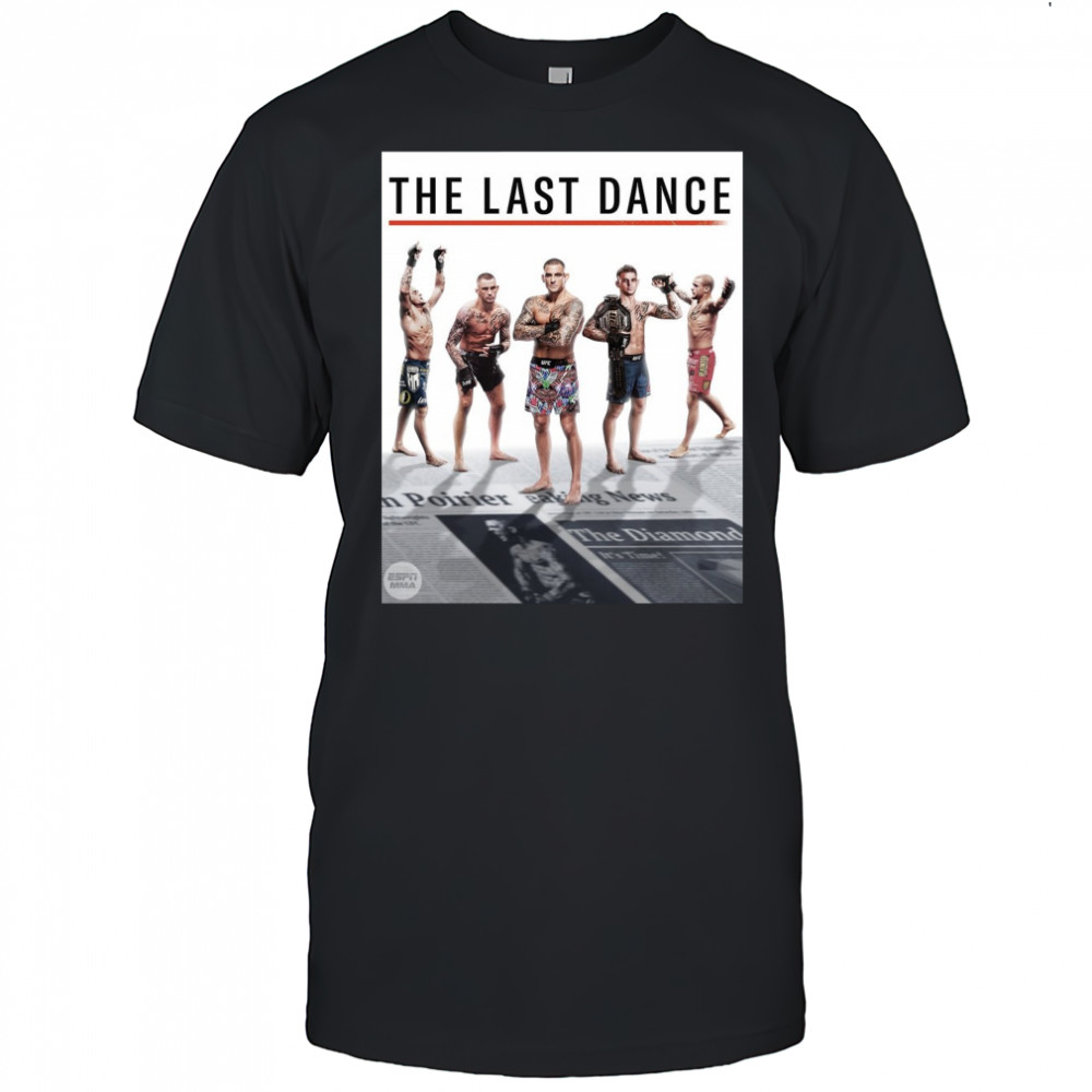 The Last Dance For The Diamond Dustin Poirier Vs Max Holloway UFC 318 Poster t-shirt