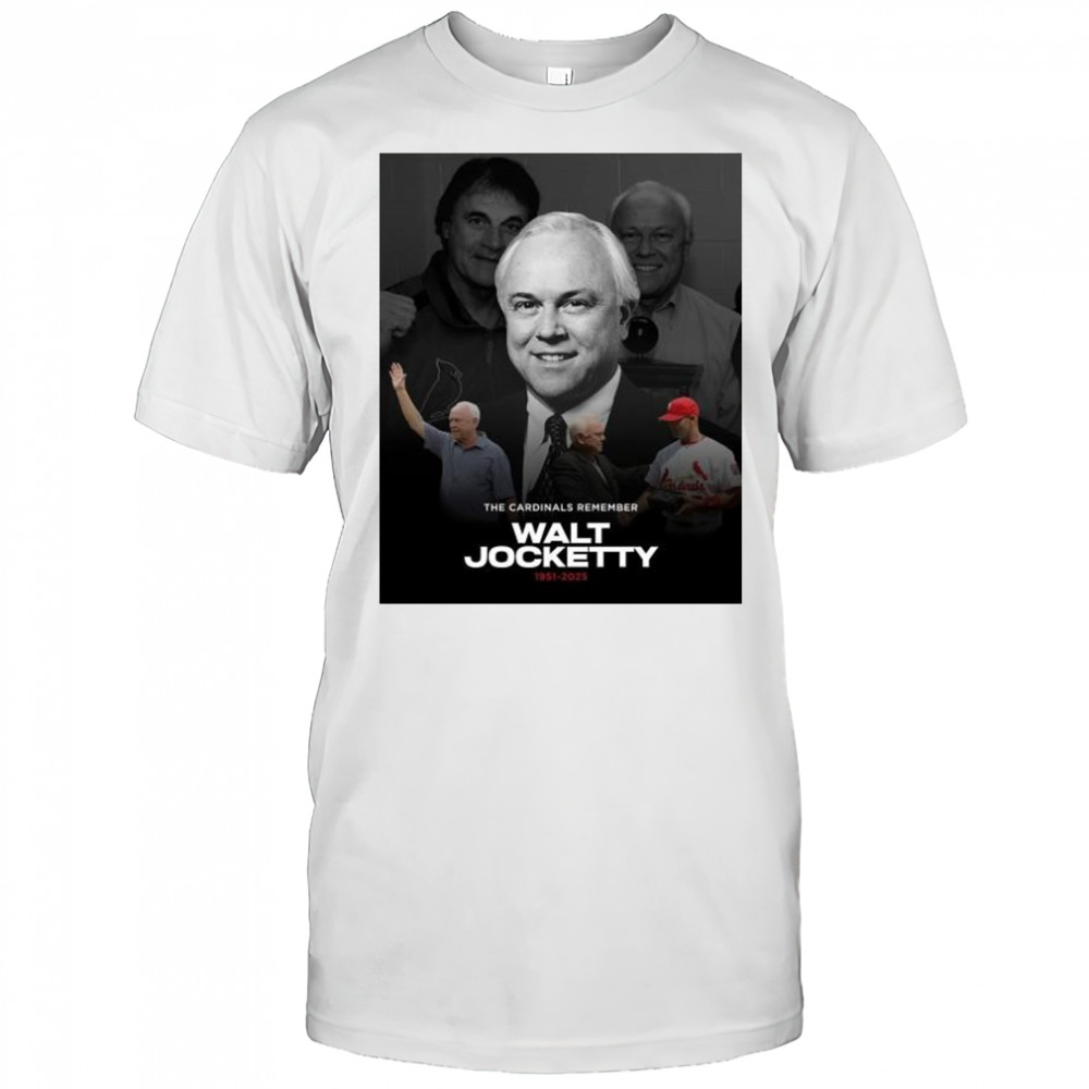 The St. Louis Cardinals Remember general manager Walt Jocketty 1951-2025 t-shirt