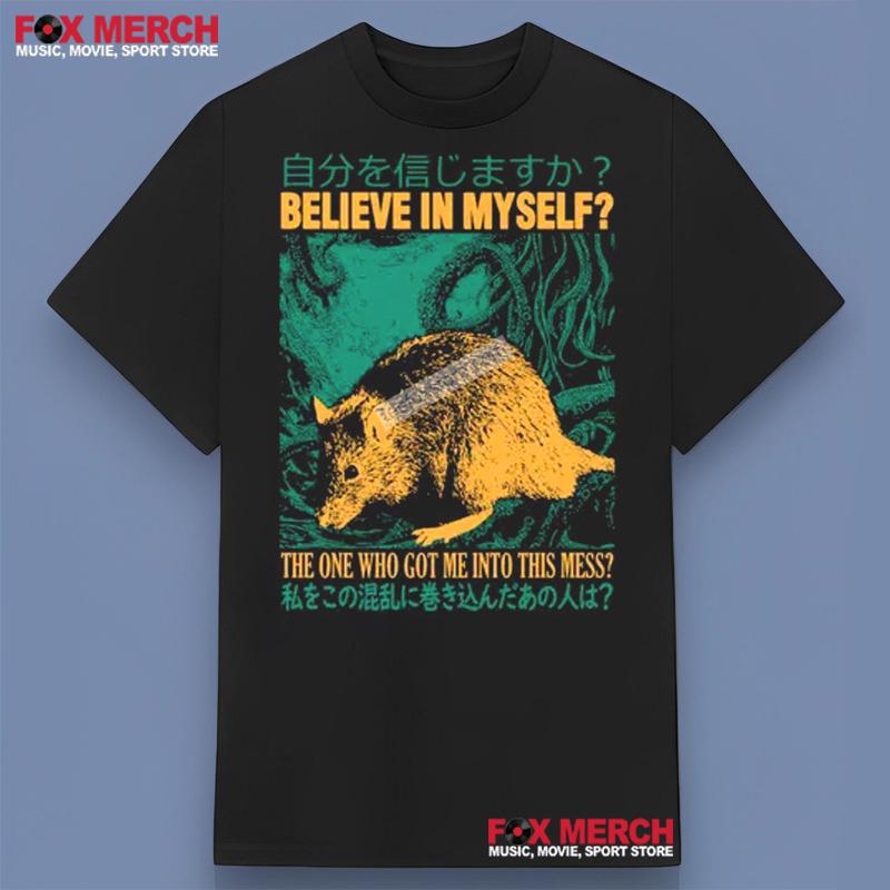 Believe in Myself Rat Music Band T-Shirt