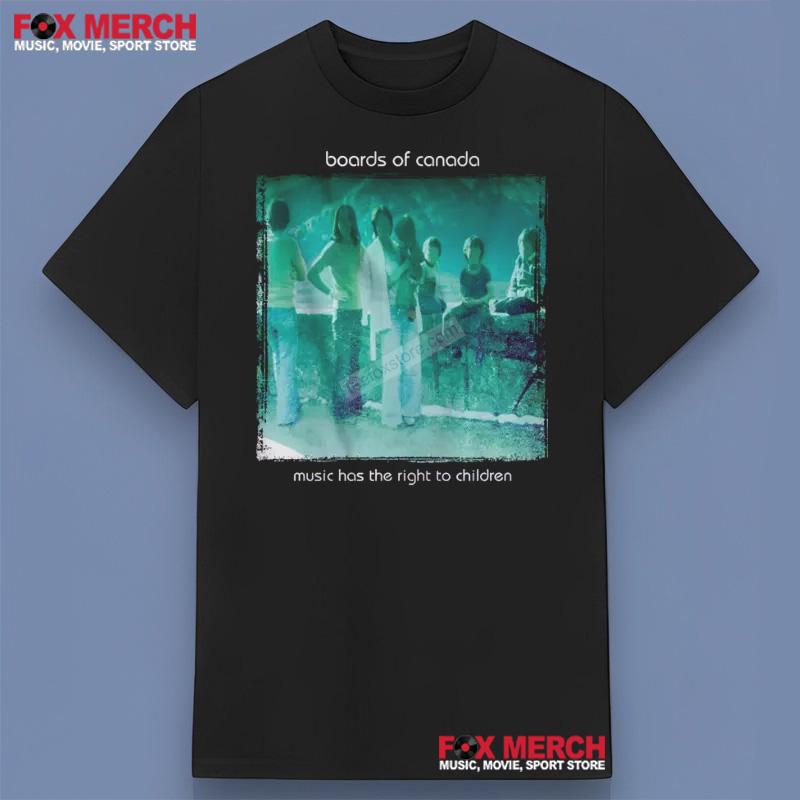 Boards of Canada Music Has Right to Children Shirt 4851