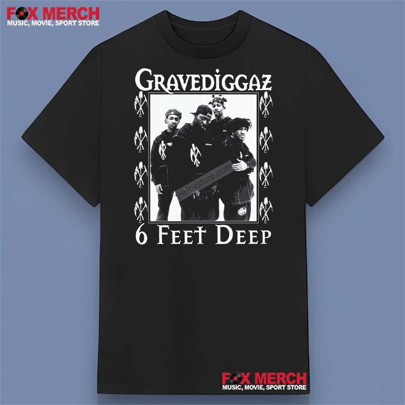 Gravedigga 6 Feet Deep Shirt