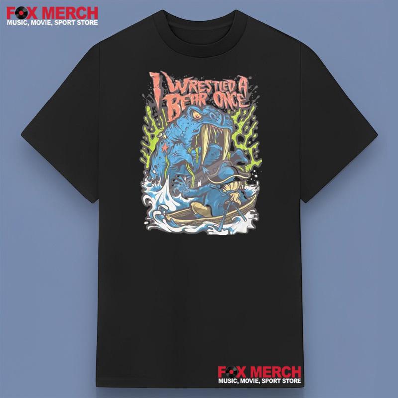 Iwrestledabearonce Music Band Shirt