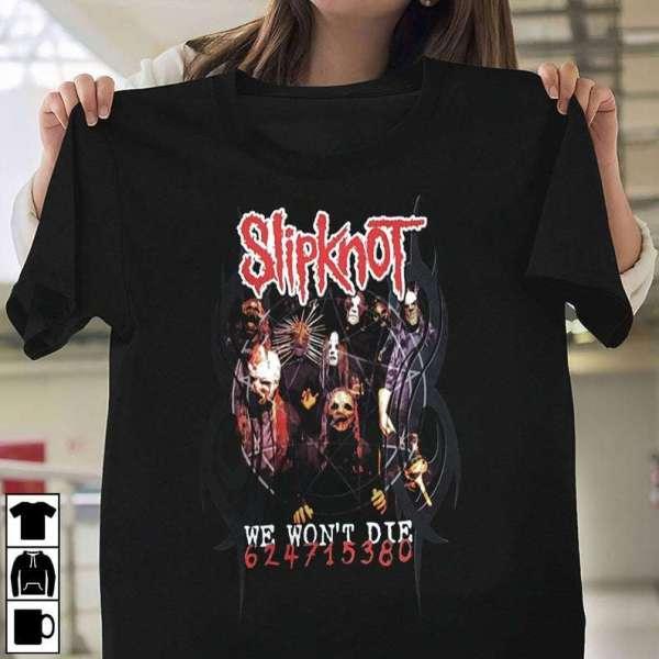 Joey Jordison Slipknot Members We Wont Die T-Shirt Merch