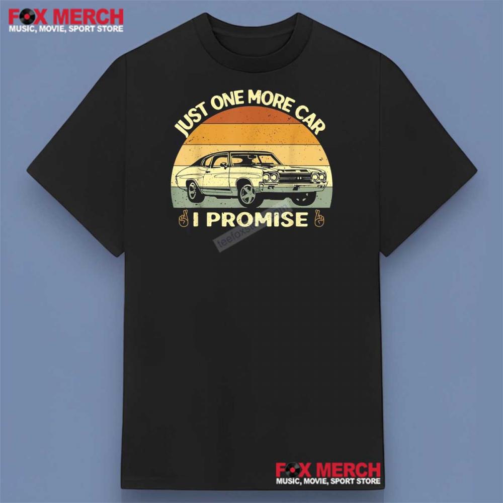 Just One More Car I Promise Retro Shirt