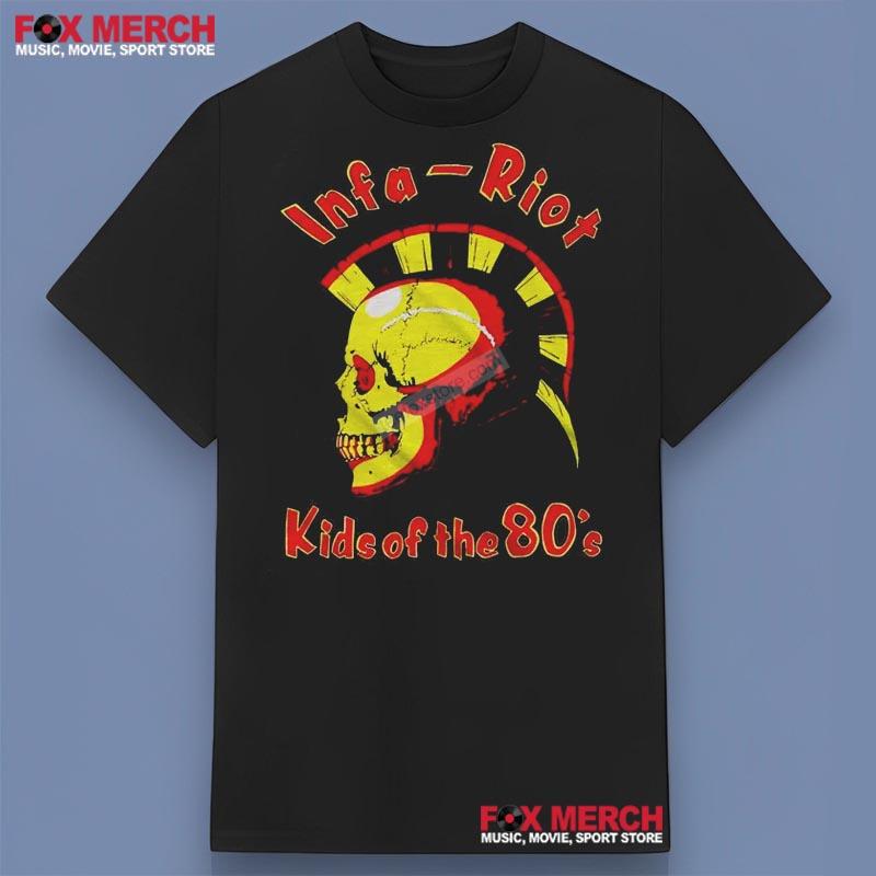 Kids of the 80's - Infa Riot Shirt