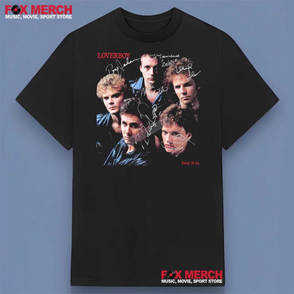 Loverboy Keep It Up Shirt