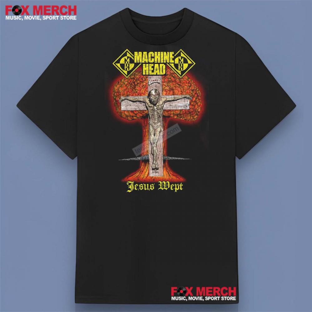 Machine Head Jesus Wept Shirt
