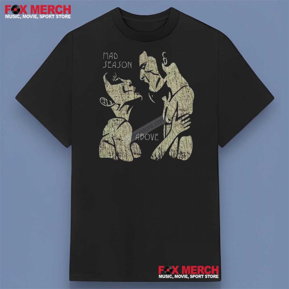 Mad Season Above 1995 Shirt