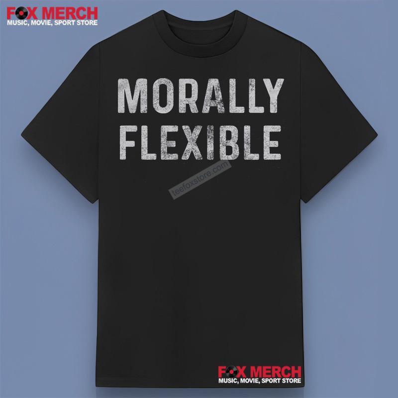 Morally Flexible T-Shirt