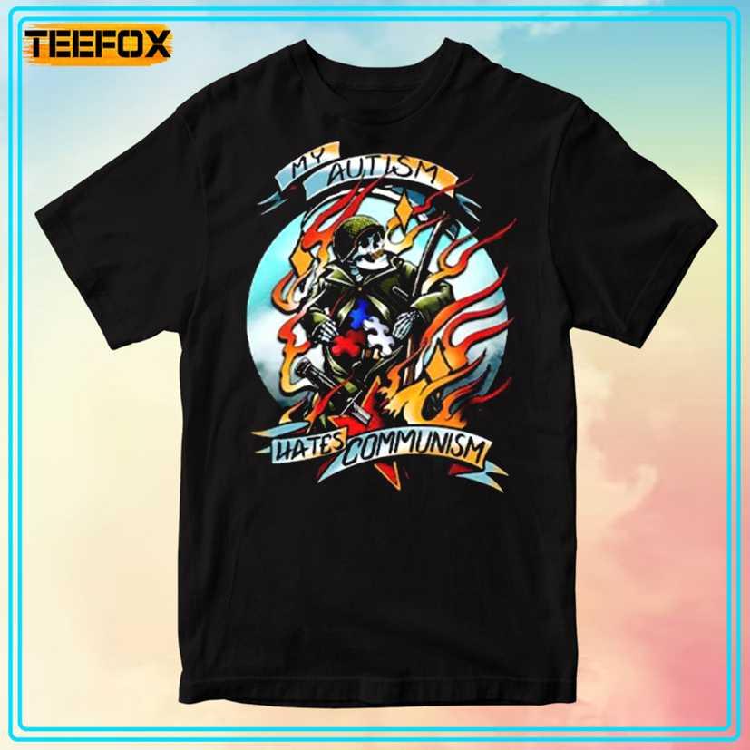 My Autism Hates Communism Unisex T-Shirt