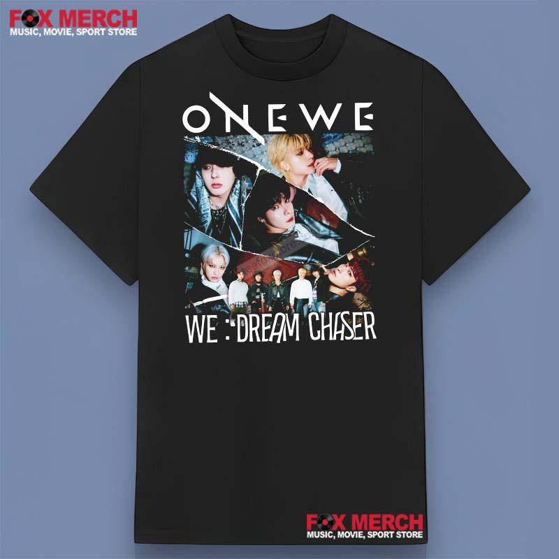 Onewe We Dream Chaser Shirt