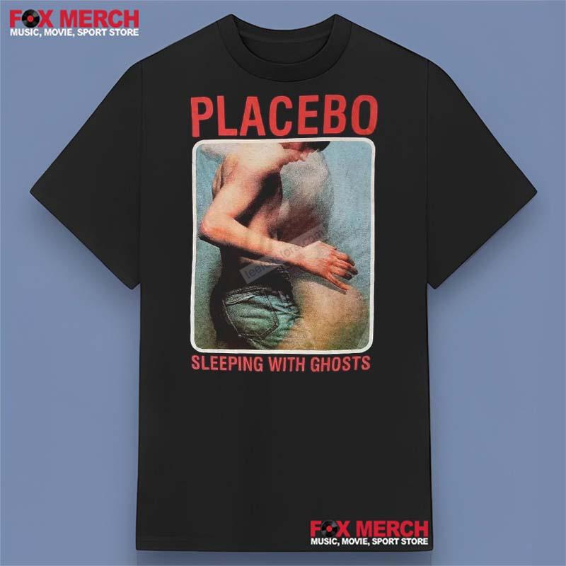 Placebo Sleeping with Ghosts Shirt