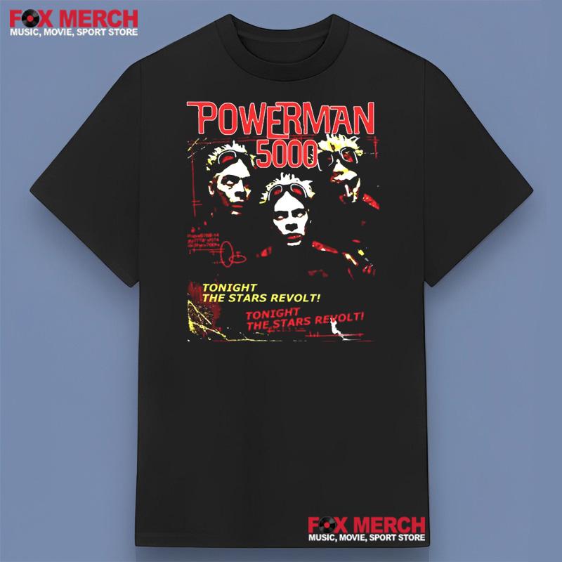 Powerman 5000 Tonight The Stars Revolt Shirt