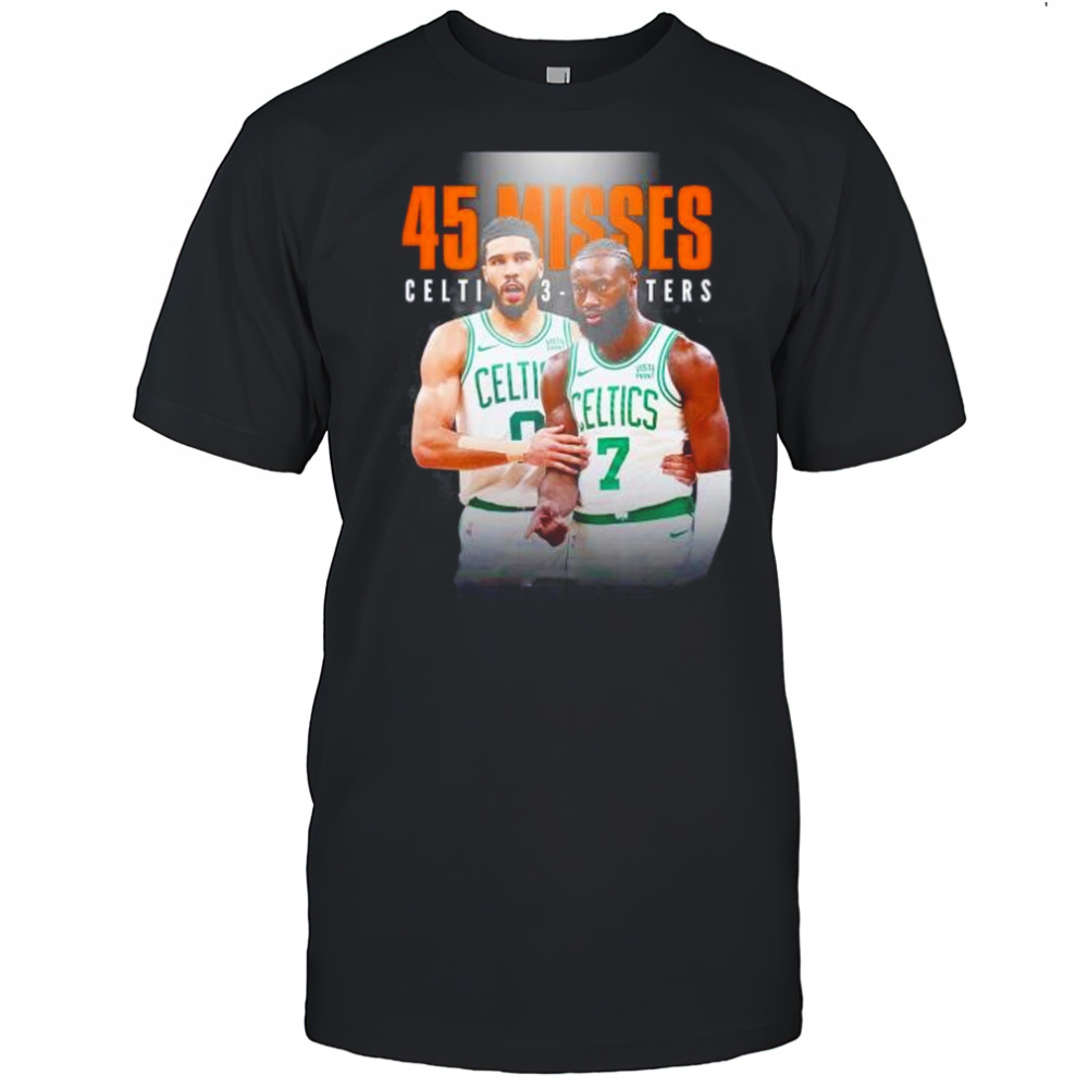 Boston Celtics Jayson Tatum and Jaylen Brown 45 missed 3 pointers shirt