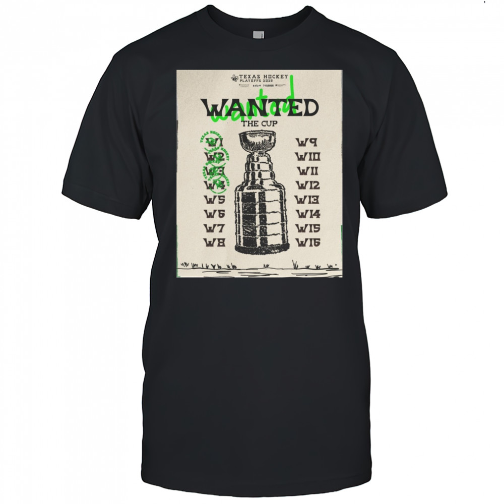 Dallas Stars Wanted The Cup Texas Hockey Playoffs 2025 Poster t-shirt