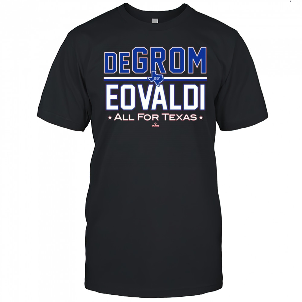 DeGrom Eovaldi All for Texas Rangers MLBPA Baseball 2025 t-shirt