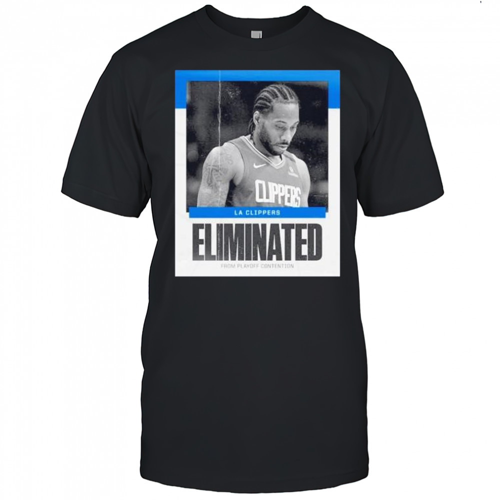 Los Angeles Clippers eliminated from playoffs contention shirt